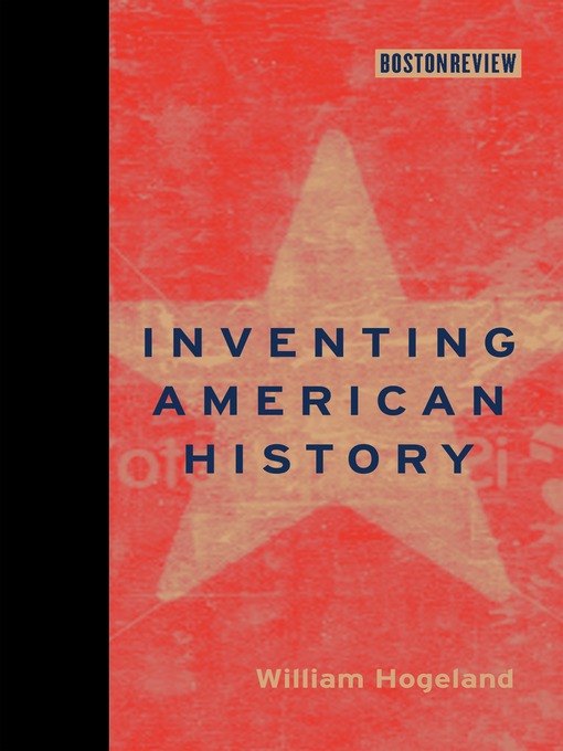 Title details for Inventing American History by William Hogeland - Available